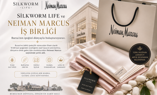 Silkworm Life ve Neiman Marcus İş Birliği | Bursa’dan Dünyaya İpek